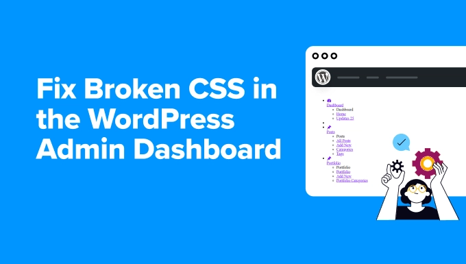 How to Fix Broken CSS in WordPress Admin Dashboard